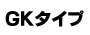 GK�^�C�v